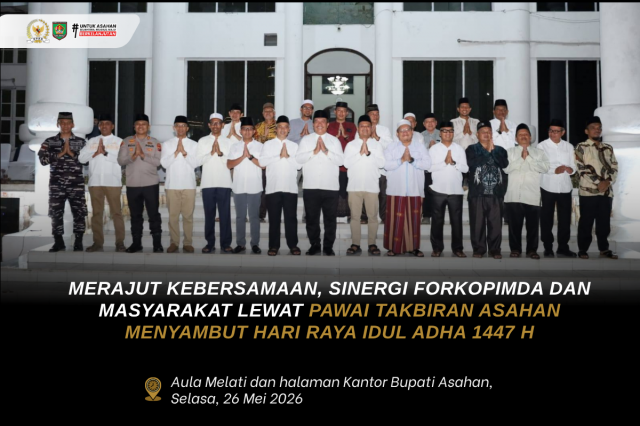 MERAJUT KEBERSAMAAN: SINERGI FORKOPIMDA DAN MASYARAKAT LEWAT PAWAI TAKBIRAN ASAHAN MENYAMBUT HARI RAYA IDUL ADHA 1447 H